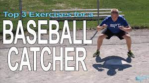 top 3 exercises for a baseball catcher