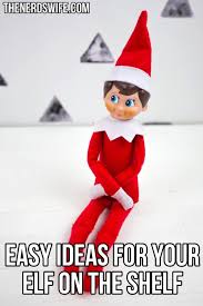 easy elf on the shelf ideas