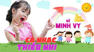 Bé Minh Vy - Liên Khúc Ca Nhạc Thiếu Nhi Vui Nhộn Sôi Động Hay Nhất Cho Bé  | Nhạc Cho Bé Mầm Non - YouTube