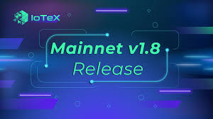 iotex mainnet v1 8 release announcement
