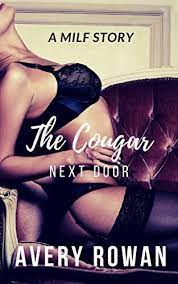 The Cougar Next Door: A MILF Story by Avery Rowan | Goodreads