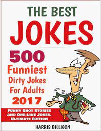 We're not saying you should drop the childish jokes, because we find them absolutely hilarious as well. Funny Jokes For Adults Pdf