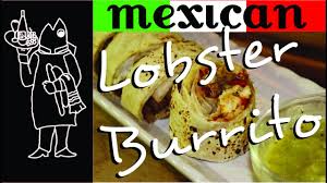 lobster burrito baja style and