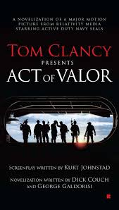 Rorke leaves for his son at the end of the movie act of valor founder of moveme quotes and full time martial arts instructor. Amazon Com Tom Clancy Presents Act Of Valor 9780425259351 Couch Dick Galdorisi George Books