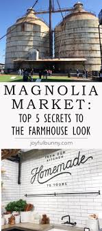 Magnolia Market Top 5 Secrets To The