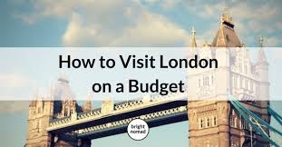 how to visit london on a budget the