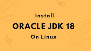 install oracle java jdk 18 on linux