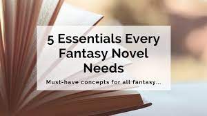fantasy novel needs