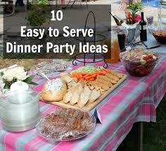 10 easy to serve dinner party ideas