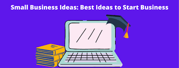 small business ideas best ideas to