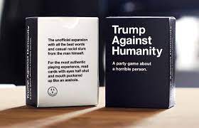 Most likely if you are searching for the expansion packs you're a horrible person who loves the game as much as we have. Love Cards Against Humanity And Hating On Donald Trump Have We Got The Game For You
