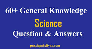 60 general knowledge science questions