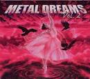 Metal Dreams, Vol. 2