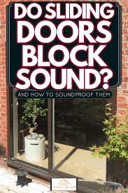 Do Sliding Doors Block Sound And How