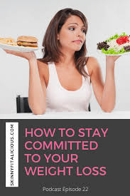staying committed to your weight loss