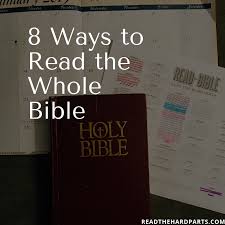 8 Ways To Read The Whole Bible And More Read The Hard Parts
