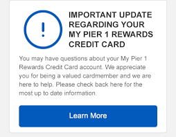 The pier one credit card currently comes in two options: My Pier 1 Rewards Credit Card Home