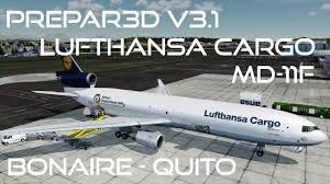 Prepar3d V3 1 Ivao Lufthansa Cargo Md 11f Bonaire Tncb Old Quito Sequ Gec9py