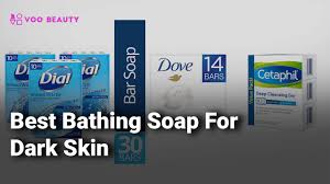 Best Bathing Soaps For Dark Skin Reviews Faqs Voobeauty
