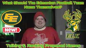 A single edmonton player is an edmonton elk. Edmonton Football Team Now Known As The Edmonton Elks Youtube