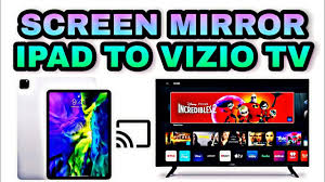 screen mirror ipad to vizio tv vizio