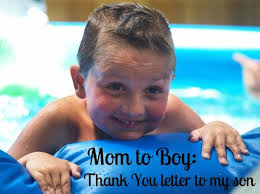 mom to boy a thank you letter to my son