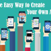 app makers to create your own mobile app