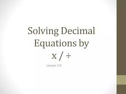 Ppt Solving Decimal Equations By X