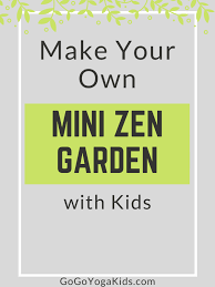 Zen Garden Tutorial For Kids Go Go