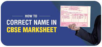 how to correct name in cbse marksheet