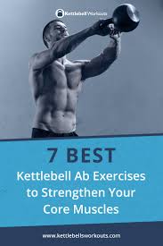 7 best kettlebell exercises for abs and
