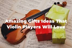perfect gift ideas that violin players