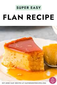 flan recipe easy dessert recipes