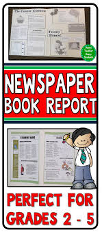 Newspaper report • news reports are found in newspapers and their purpose is to inform readers what is 32. Newspaper Book Report Students Read A Fiction Book Or Non Fiction Book And Then Create The Front Page O Book Report Book Report Templates Book Report Projects