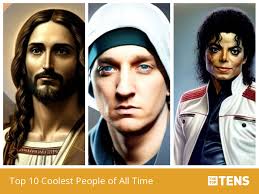top 10 coolest people of all time