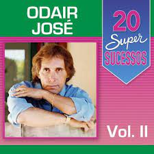 Odair Jose - 20 Super Sucessos: Odair José, Vol. 2: letras e músicas |  Deezer