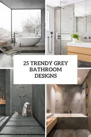 Converting a bathtub into a walk in shower. 25 Trendy Grey Bathroom Designs Digsdigs