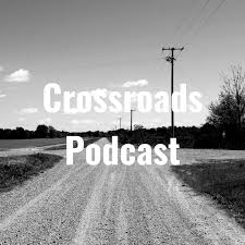Crossroads Podcast