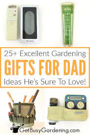 25 Excellent Gardening Gifts For Dad