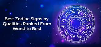 best zodiac signs by qualities ranked