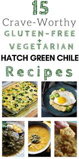 15 vegetarian green chile recipes