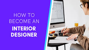 how to become an interior designer in 2023