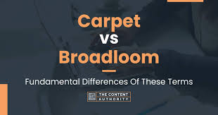 carpet vs broadloom fundamental