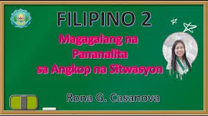 In english, the main parts of speech are noun, pronoun, adjective, . Magagalang Na Pananalita Sa Angkop Na Sitwasyon Filipino 2 With Narration Youtube