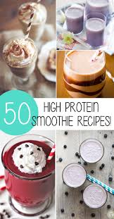 50 high protein smoothie recipes to