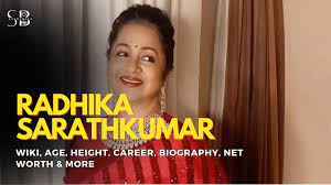 Radhika Sarathkumar Wiki, Biography, Age, Height, Weight, Husband,  Boyfriend, Family, Networth - Film Updates