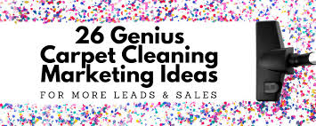 26 Genius Carpet Cleaning Marketing Ideas For More Leads Sales