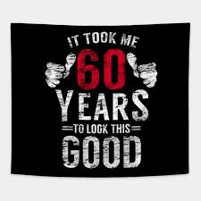 Including funny birthday gifts for a 60 year old man and ideas for personalized gifts for my dad. Men S Clothing Mens 60th Birthday Gifts Presents For Dad It Took 60 Years Look Good T Shirt Casacarpedm