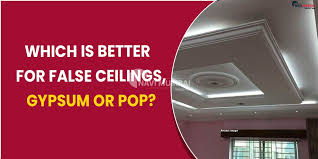 false ceilings gypsum or pop