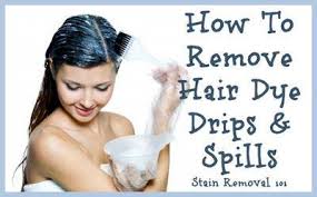 how to remove hair dye drips spills